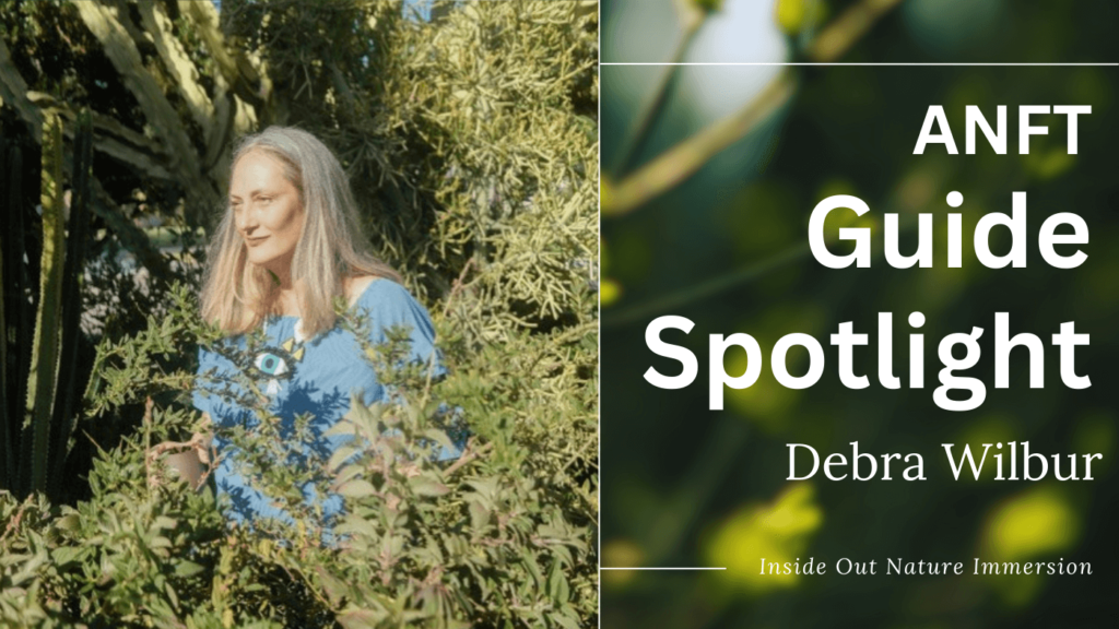 Guide Spotlight Debra Wilbur - Association of Nature & Forest Therapy