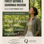 A World of Listening: Celebrating a Global Weekend of Forest Bathing and Soundwalks